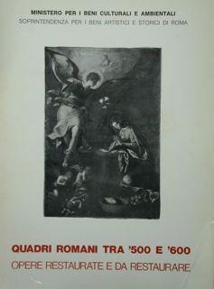 Quadri romani tra '500 e '600. Opere restaurate r da restaurare. Mostra storica e didattica. Roma, 29 gennaio - 28 marzo 1979 - Claudio Strinati - copertina