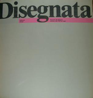 Disegnata. Percorsi del disegno italiano dal 1945 ad oggi. Catalogo - Concetto Pozzati - copertina