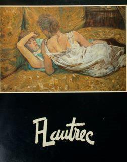 Lautrec - Martigny, Fondation Pierre Gianadda, 16 mai - 1er novembre 1987 - Pierre Gassier - copertina