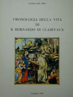 Cronologia della vita di S.Bernardo di Clarvaux - Laura Dal Prà - copertina