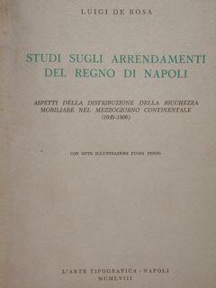 Studi sugli arrendamenti del regno di Napoli. Aspetti della distribuzione della ricchezza mobiliare nel mezzogiorno continentale (1649-1806) - copertina