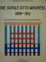 Die Schule Otto Wagners 1894-1912