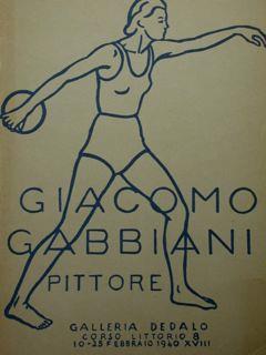 Giacomo Gabbiani pittore. Milano, galleria Dedalo, Corso Littorio 8, 10 - 25 Febbraio 1940 XVIII - Ettore Cozzani - copertina