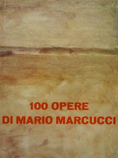 100 opere di Mario Marcucci - copertina