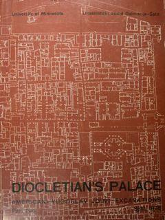 Diocletian's Palace. Joint excavations in sotheat qarter. Parte one /Diocletian's Palace. American- Ygoslvjoint excavations Part Two - J. Marasovic - copertina