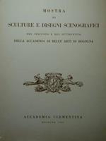 Mostra di sculture e disegni scenografici del seicento e del settecento della Accademia di Belle Arti di Bologna