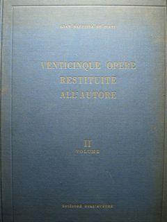 Venticinque opere restituite sll'autore. II volume - Gian Battista De Siati - copertina