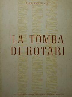 La tomba di Rotari Ciro Angelillis Libro Usato C.C. I. A. A