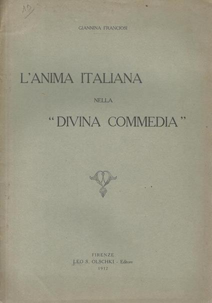 L' anima italiana nella \Divina Commedia\"" - Giannina Franciosi - copertina