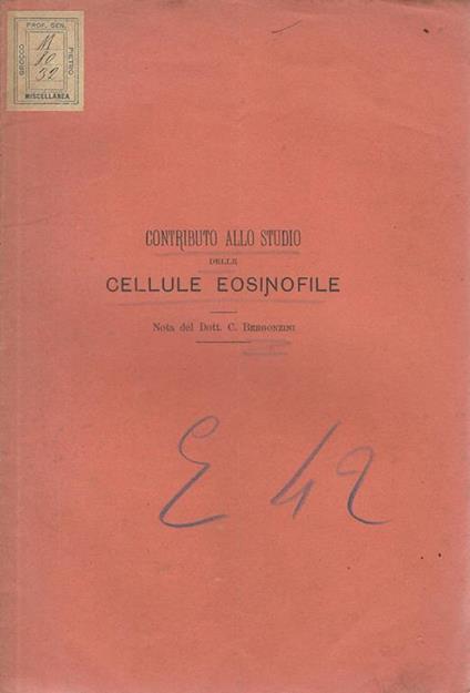 Contributo allo studio delle cellule eosinofile. Nota - C. Bergonzni - copertina