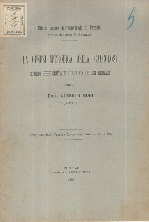 La genesi microbica della Calcolosi. Studio sperimentale sulla calcolosi renale - Alberto Mori - copertina