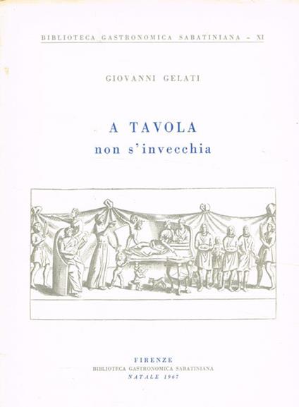 A tavola non s'invecchia - Giovanni Gelati - copertina