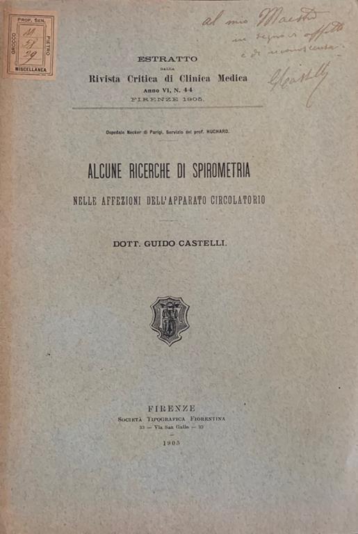 Alcune ricerche di spirometria nelle affezioni dell'apparato circolatorio. Estratto dalla Rivista Critica Medica, Anno VI, n. 44 - Guido Castelli - copertina