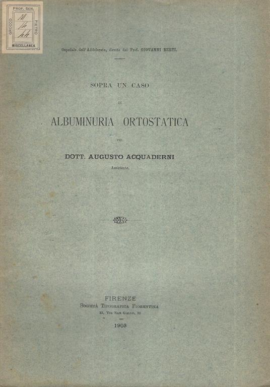 Sopra un caso di Albuminuria Ortostatica - Augusto Acquaderni - copertina