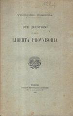 Due questioni in tema di libertà provvisoria