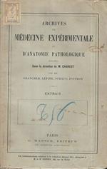 Archives de Médecine Expérimentale et d'Anatomie Pathologique. Extrait