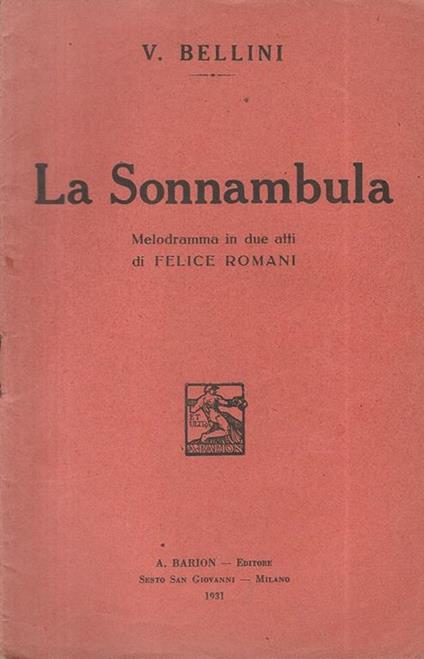 La Sonnambula. Melodramma in due atti di Felice Romani - Vincenzo Bellini - copertina