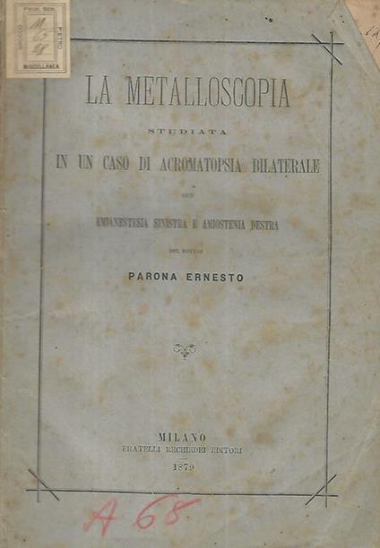 La metalloscopia studiata in un caso di acromatopsia bilaterale con emianestesia sinistra e amiostenia destra - copertina