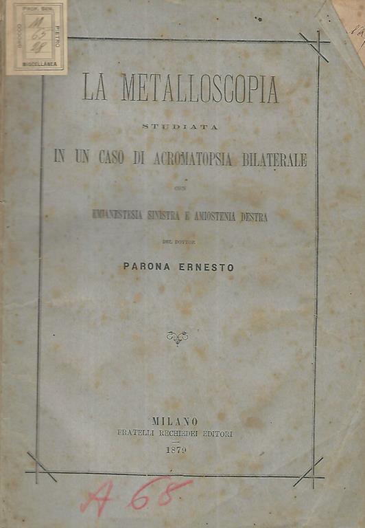 La metalloscopia studiata in un caso di acromatopsia bilaterale con emianestesia sinistra e amiostenia destra - copertina