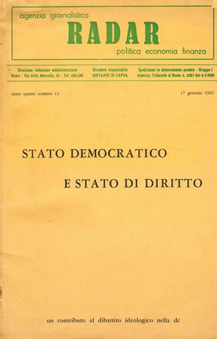 Agenzia giornalistica Radar. Politica economia finanza anno V n.13. Stato democratico e stato di diritto. Un contributo al dibattito ideologico nella DC - Giovanni Di Capua - copertina