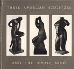 Three american sculptors and the female nude