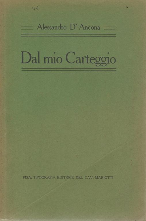 Dal mio Carteggio. Per festeggiareil dì natalizio 27 marzo del caro nipotino che il rinnova il suo nome - Alessandro D'Ancona - copertina