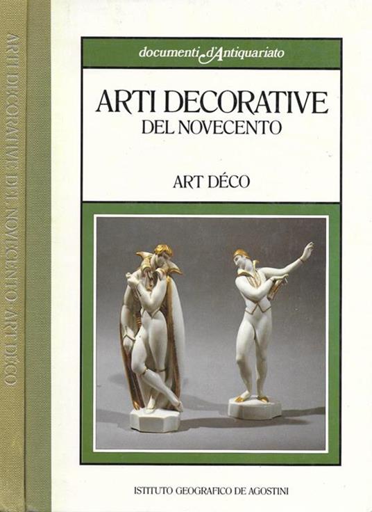 Arti decorative del novecento. Art decò - Carla Cerutti - copertina