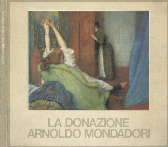 La donazione Arnoldo Mondadori - copertina