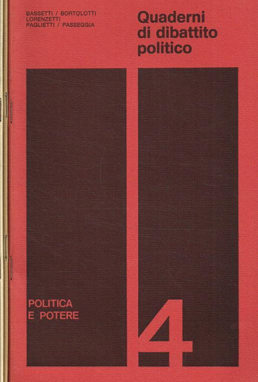 Quaderni di dibattito politico anno 2 n.4, 5, 6. I-Politica e potere. II-Opinioni sulla crisi della società italiana. III-Politica e partiti in crisi - copertina