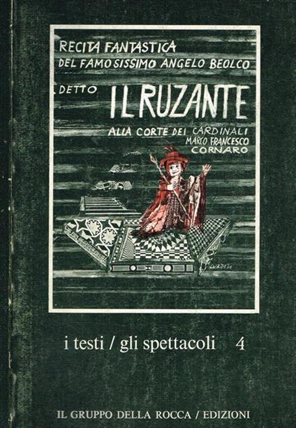 Recita fantastica del famosissimo Angelo Beolco detto Il Ruzante alla corte dei Cardinali Marco e Francesco Cornaro - Angelo Beolco - copertina