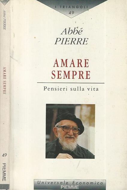 Amare sempre. Pensieri sulla vita - Abbé Pierre - copertina