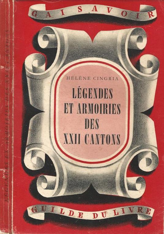 Légendes et armoiries des III Cantons - Hélène Cingria - copertina