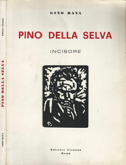 Pino della Selva Incisore - Gino Raya - copertina