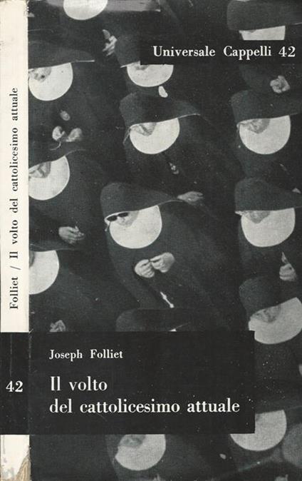 Il volto del cattolicesimo attuale - Joseph Folliet - copertina