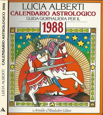 Calendario astrologico. Guida giornaliera per il 1988 - Lucia Alberti - copertina