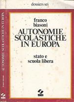 Autonomie scolastiche in Europa. Stato e scuola libera