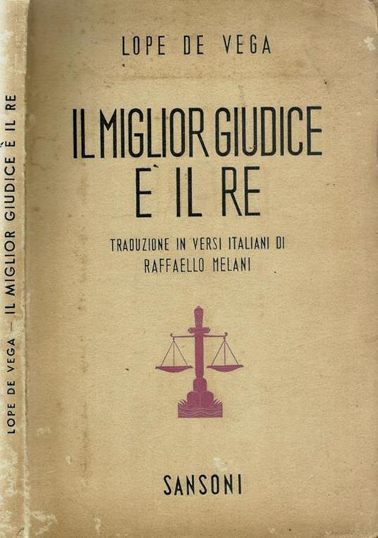 Il miglior giudice è il Re. El mejor alcalde el Rey - Lope de Vega - copertina