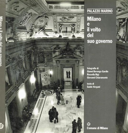 Palazzo Marino. Milano e il volto del suo governo - Guido Vergani - copertina