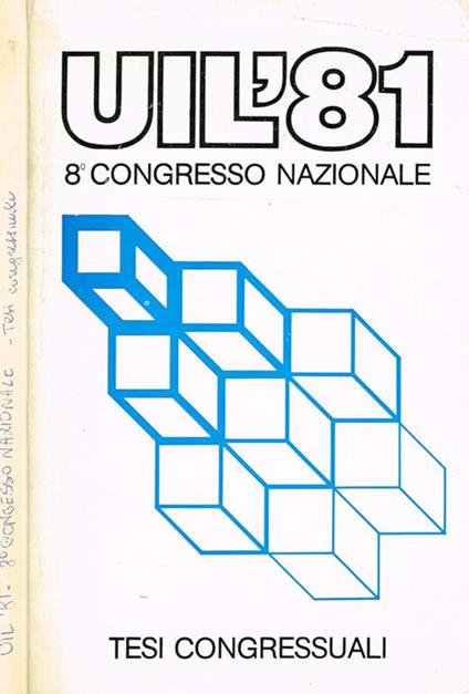 UIL '81. (8°congresso Nazionale). Tesi congressuale - copertina