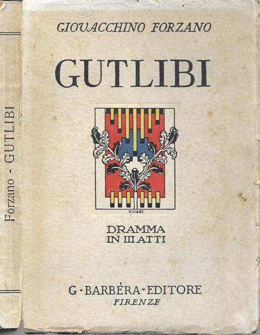 Gutlibi. Dramma in III atti - Giovacchino Forzano - copertina