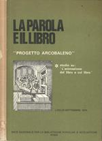 La parola e il libro. Anno LVII - Luglio-Settembre 1974. Progetto Arcobaleno