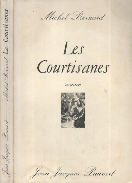 Les courtisanes - Michel Bernard - copertina