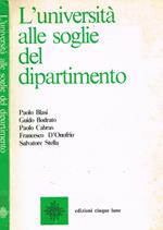 L' università alle soglie del dipartimento. Atti del Convegno di Studio della D.C., Roma 10-11 giugno 1981