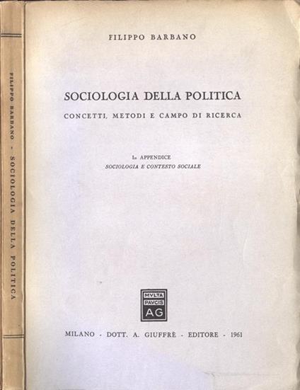 Sociologia della politica. Concetti, metodi e campo di ricerca - Filippo Barbano - copertina