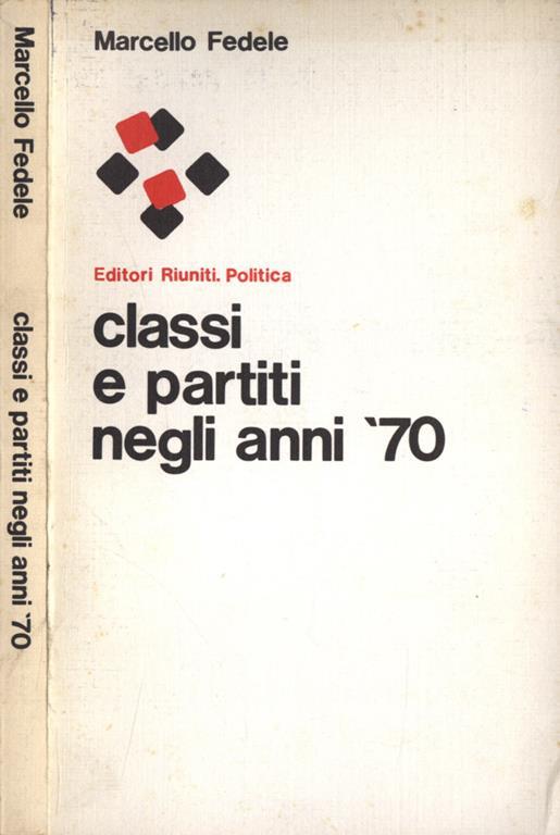 Classi e partiti negli anni '70 - Marcello Fedele - copertina