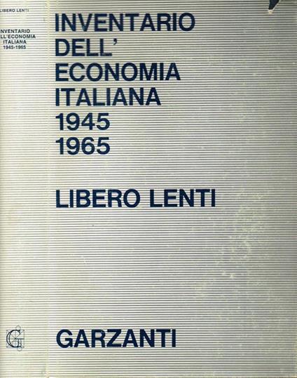 Inventario dell'economia italiana (1945-1965 ed oltre) - Libero Lenti - copertina