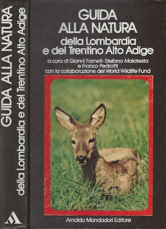 Guida alla Natura della Lombardia e del Trentino Alto Adige - Gianni Farneti - copertina