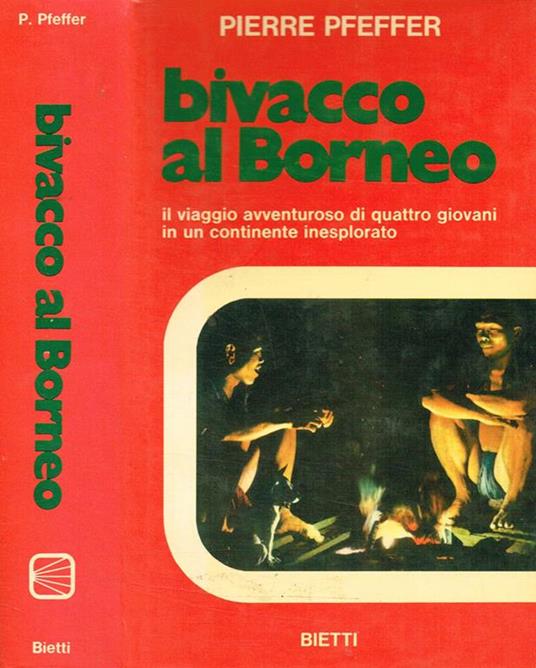 Bivacco al Borneo - Pierre Pfeffer - copertina