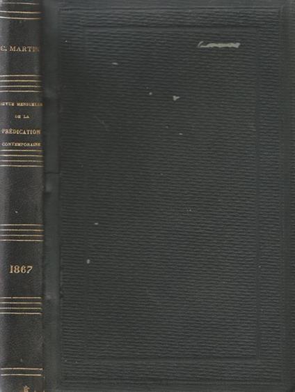 Revue mensuelle de la Prédication contemporaine. Onzième Année - 1867 - C. Martin - copertina