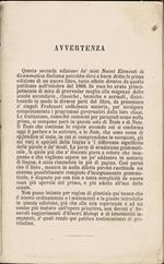 Nuovo saggio di geografia: secondo i programmi governativi colle più recenti indicazioni (Andrea Covino) - Prima Parte Nuovi elementi di grammatica italiana compilati sulle opere de' migliori filologi - dal professore Pasquale Giuseppe Piazza